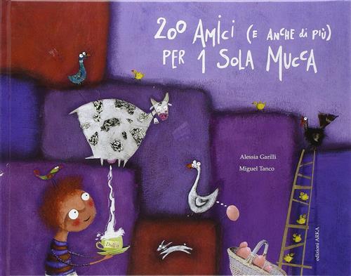 Duecento Amici (E Anche Di Piu) Per Una Sola Mucca Alessia Garilli, Miguel Tan