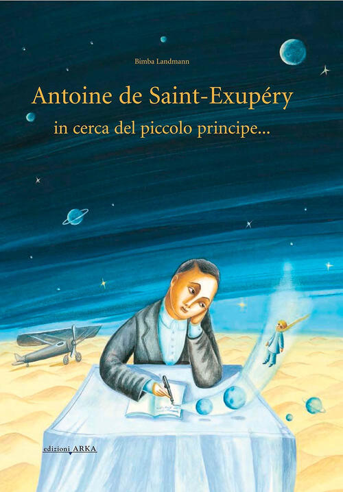 Antoine De Saint-Exupery In Cerca Del Piccolo Principe... Bimba Landmann Arka