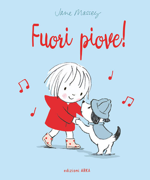 Fuori Piove! Ediz. A Colori Jane Massey Arka 2024