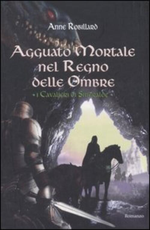 Agguato Mortale Nel Regno Delle Ombre. I Cavalieri Di Smeraldo. Vol. 3 Anne Ro
