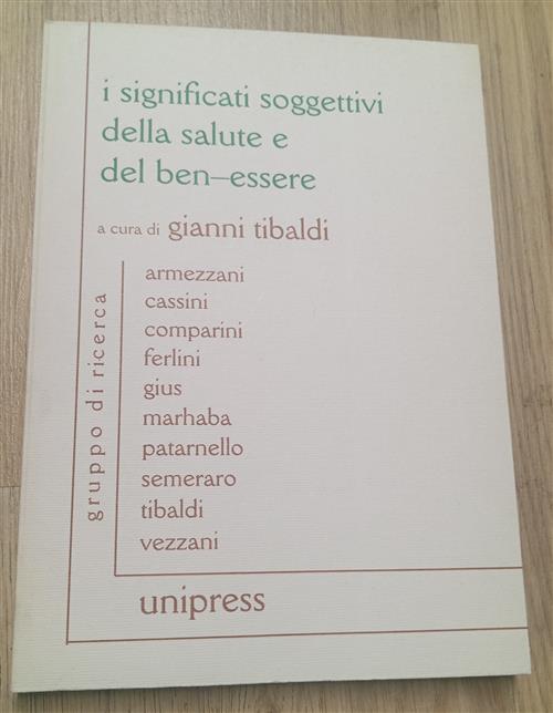 Significati Soggettivi Della Salute E Del Ben-Essere Gianni Tibaldi Unipress 1