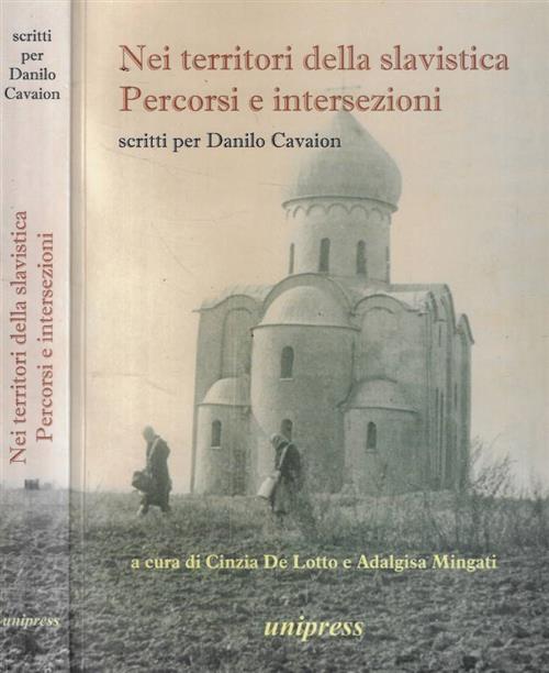 Nei Territori Della Slavistica Percorsi E Intersezioni Scritti Per Danilo Cava