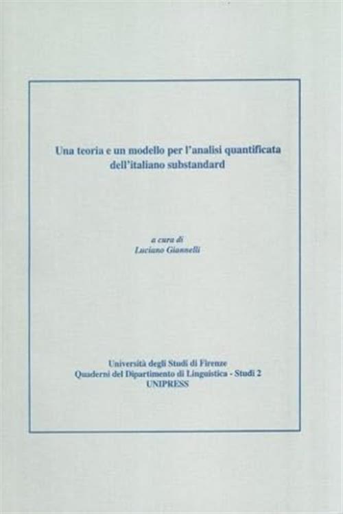 Una Teoria E Un Modello Per L'analisi Quantificata Dell'italiano Standard L. G