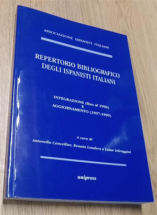 Repertorio Bibliografico Degli Ispanisti Italiani A. Cancellier, R. Londero, L