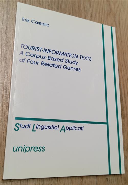 Tourist Information Texts. A Corpus-Based Study Of Four Related Genres Erik Ca