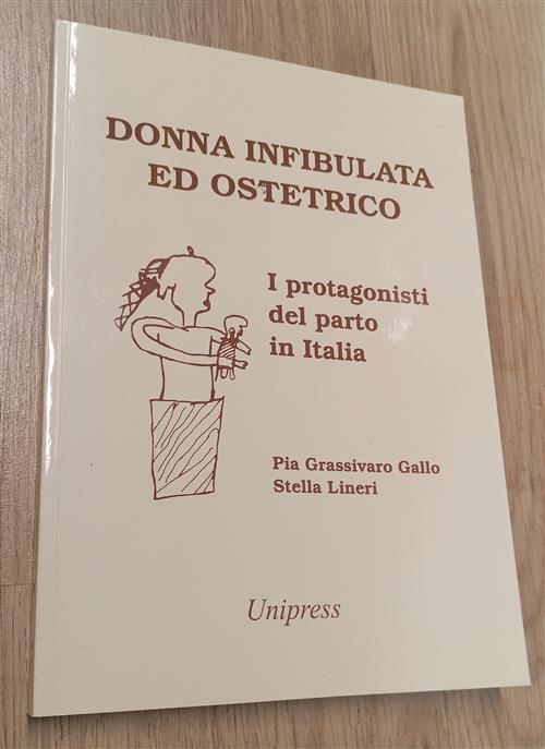 Donna Infibulata Ed Ostetrico I Protagonisti Del Parto In Italia Pia Grassivar