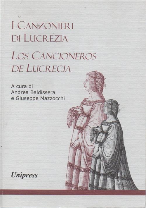 I Canzonieri Di Lucrezia Andrea Baldissera, Mazzocchi Unipress 2005
