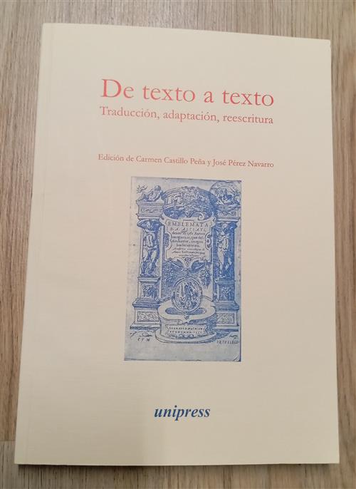De Texto A Texto. Traduccion, Adaptacion, Reescritura C. Castillo Peña, J. Per
