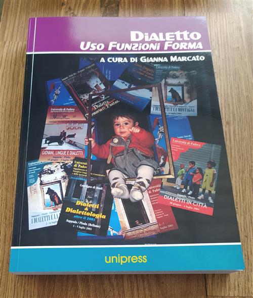 Dialetto. Uso Funzioni Forma Gianna Marcato Unipress 2009