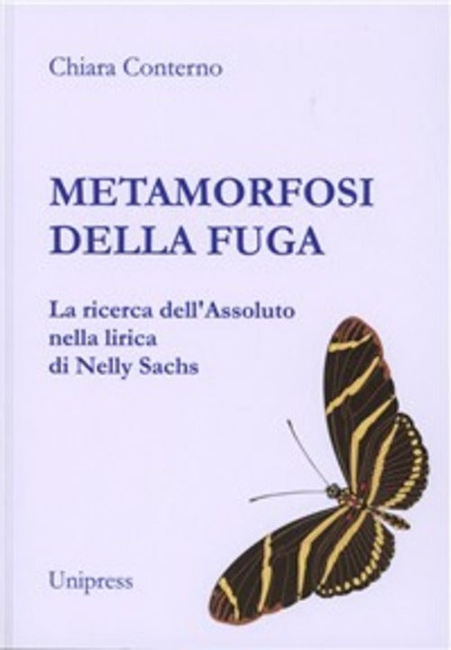 Metamorfosi Della Fuga. La Ricerca Dell'assoluto Nella Lirica Di Nelly Sachs C