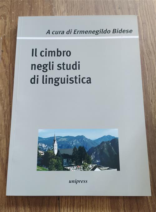 Il Cimbro Negli Studi Di Linguistica Ermenegildo Bidese Unipress 2011
