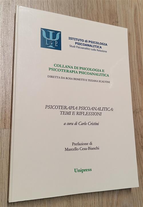 Collana Di Psicologia E Psicoterapia Psicoanalitica. Diretta Da Rosa Benetti E