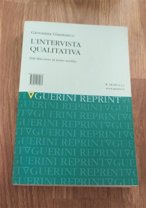 L' Intervista Qualitativa. Dal Discorso Al Testo Scritto Giovanna Gianturco Gu
