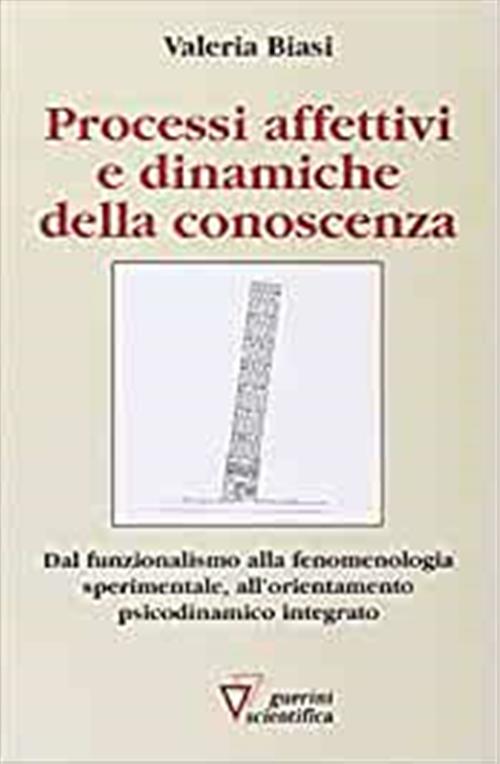 Processi Affettivi E Dinamiche Della Conoscenza