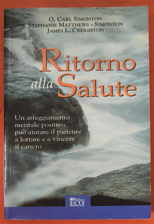 Ritorno Alla Salute O. Carl Simonton Eco 2003