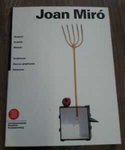 Joan Miro. Skulptur, Graphik, Malerei Hurbertus Gassner Skira 1997