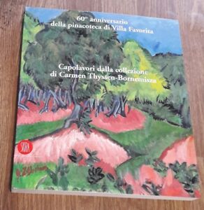 Capolavori Della Collezione Di Carmen Thyssen-Bornemisza. 120 Dipinti Dal Seicento Alle Avanguardie