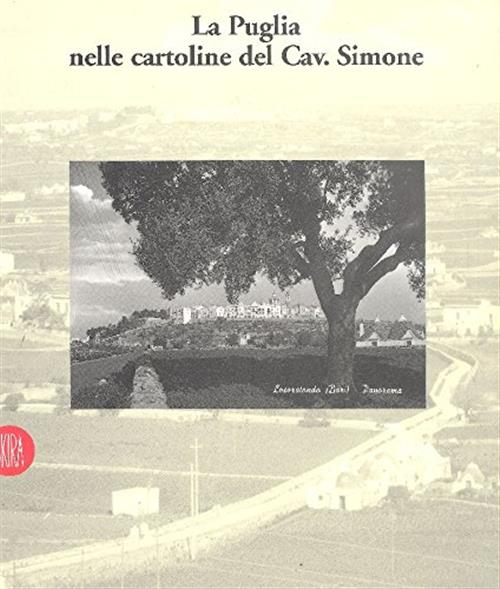 La Puglia Nelle Cartoline Del Cavalier Simone D. Mormorio Skira 2002