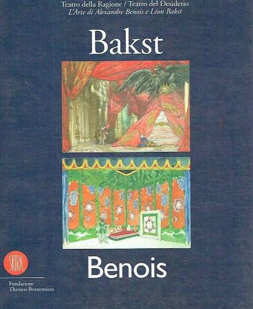 L' Arte Di Leon Bakst E Alexandre Benois. Teatro Della Ragione/Teatro Del Desi