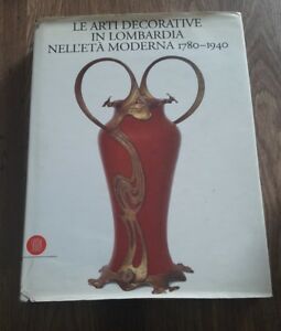Le Arti Decorative In Lombardia Nell'età Moderna (1780-1940). Vol. 2