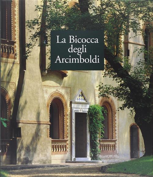 La Bicocca Degli Arcimboldi C. Bertelli Skira 2002