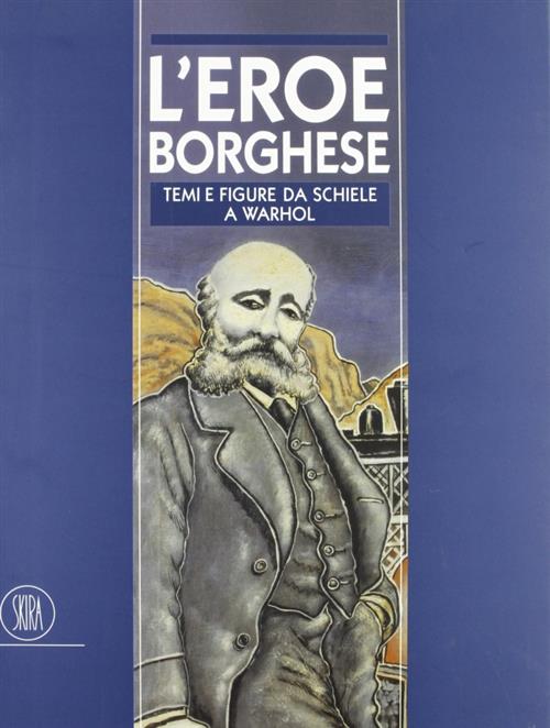 L'eroe Borghese Temi E Figure Da Schiele