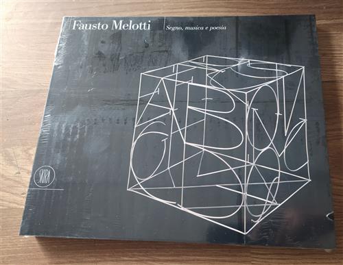 Fausto Melotti. Segno, Musica E Poesia