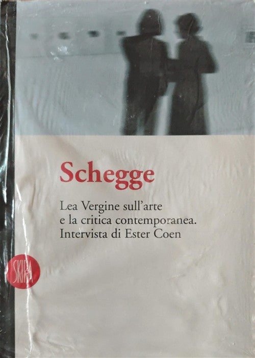 Schegge. Ester Coen Intervista Lea Vergine Sull'arte E La Critica Contemporane