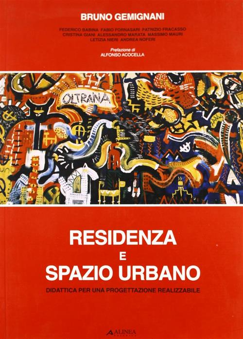 Residenza E Spazio Urbano. Didattica Per Una Progettazione Realizzabile Bruno