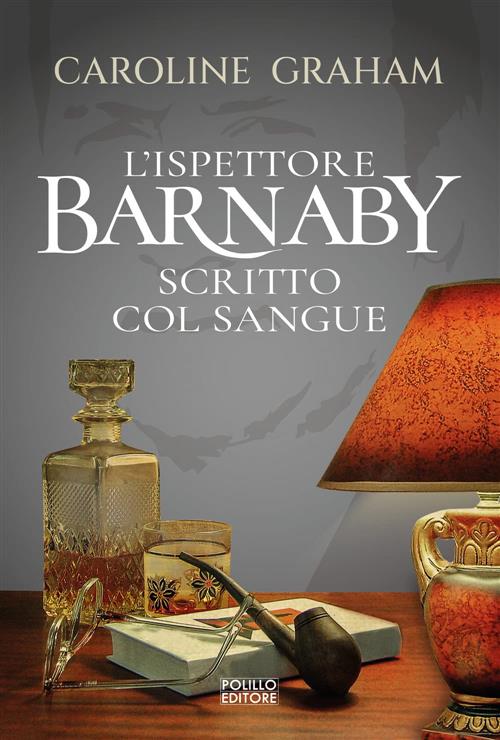 Barnaby. Scritto Col Sangue. Vol. 4 Caroline Graham Polillo 2022