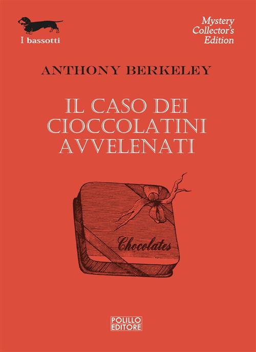 Il Caso Dei Cioccolatini Avvelenati Anthony Berkeley Polillo 2024