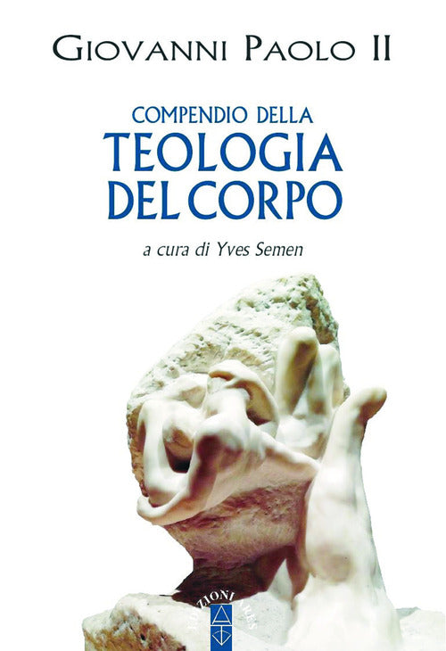 Compendio Della Teologia Del Corpo Giovanni Paolo Ii Ares 2017