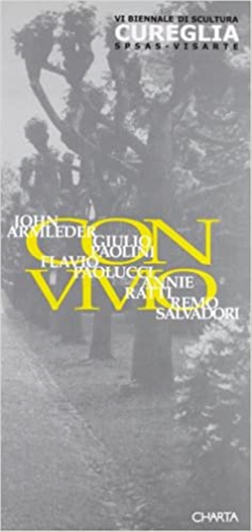 Convivio. 6ª Biennale Di Scultura (Cureglia)