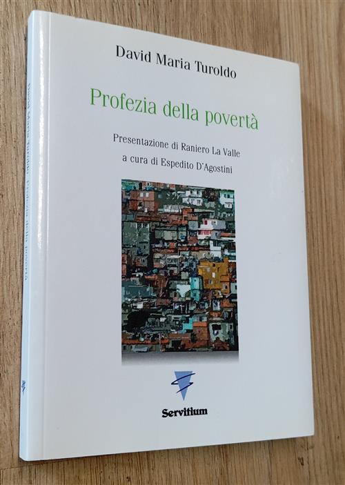Profezia Della Poverta David Maria Turoldo Servitium Editrice 2012