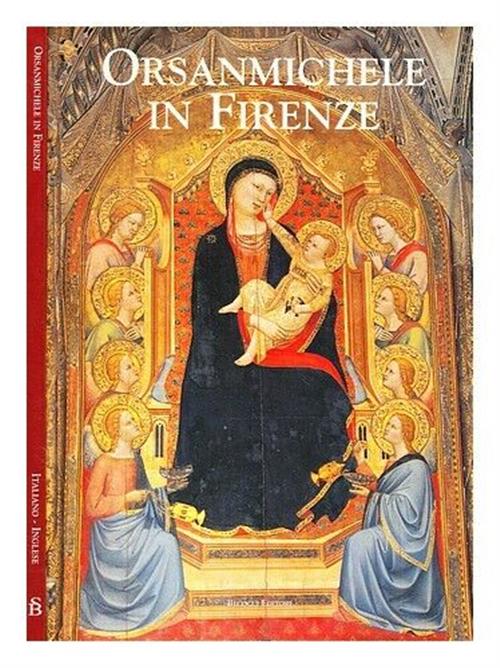 Orsanmichele In Firenze Artusi Gabrielli Beccocci 2006