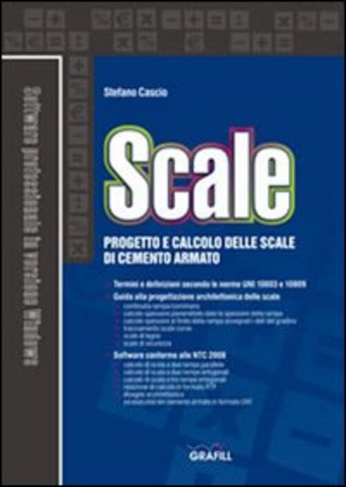 Scale. Progetto E Calcolo Delle Scale In Cemento Armato. Con Contenuto Digital