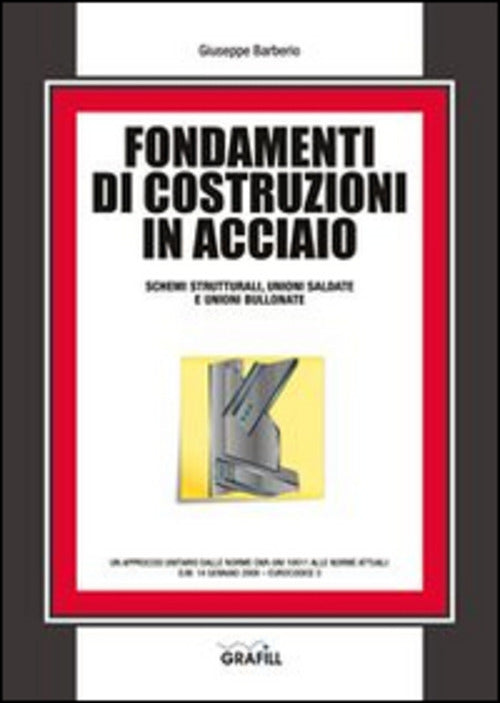 Fondamenti Di Costruzioni In Acciaio Giuseppe Barberio Grafill 2015