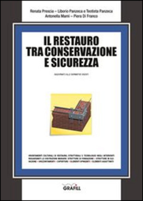 Il Restauro Tra Conservazione E Sicurezza Grafill 2016