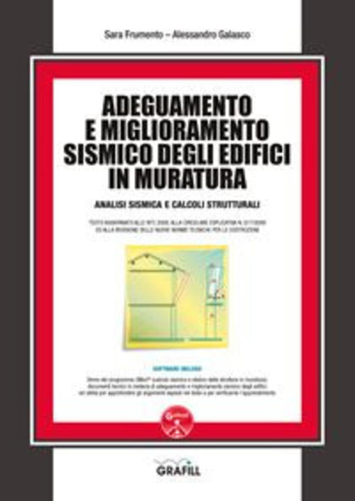 Adeguamento E Miglioramento Sismico Degli Edifici In Muratura. Con Software Sa