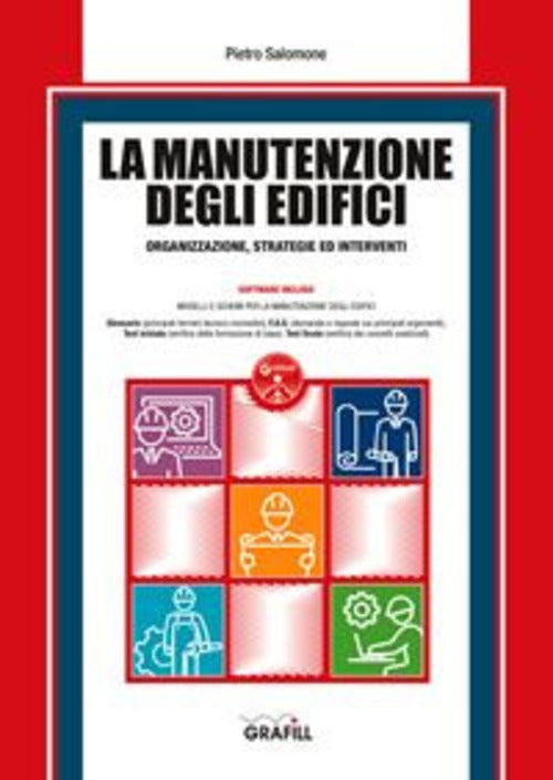 La Manutenzione Degli Edifici. Con Software Pietro Salomone Grafill 2017