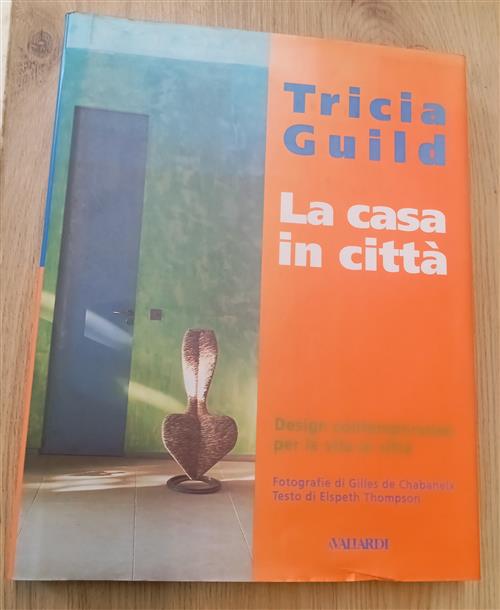 La Casa In Citta Tricia Guild Vallardi A. 1997