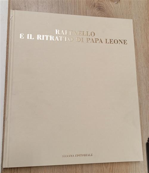Raffaello E Il Ritratto Di Papa Leone Del Serra Alfio Silvana 1997