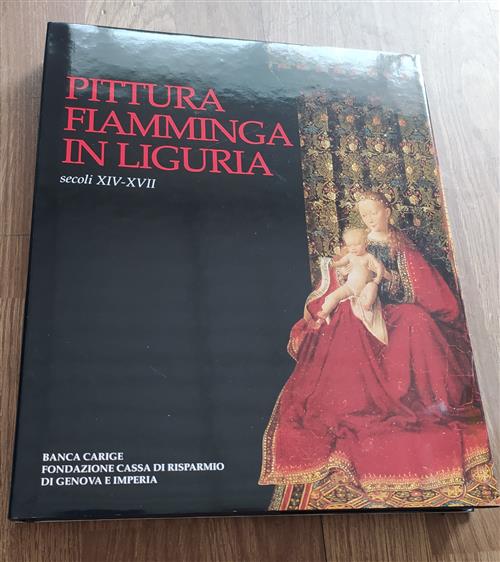 Fiamminghi In Liguria (Xv-Xvii Secolo)