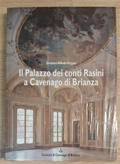 Il Palazzo Dei Conti Rasini A Cavenago Brianza Graziano Alfredo Vergani, Alber