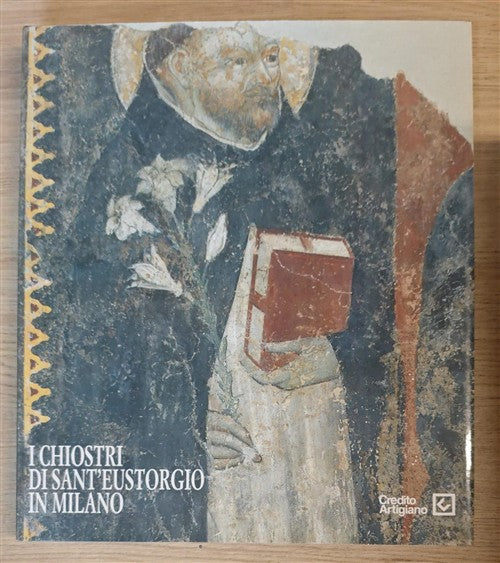 I Chiostri Di Sant'eustorgio In Milano Paolo Biscottini, Carlo Maria Martini S