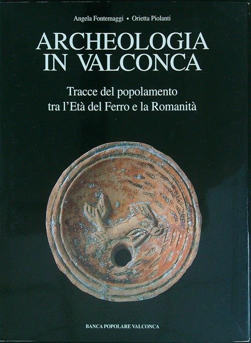 Archeologia In Valconca. Tracce Del Popolamento Tra L'età Del Ferro E La Roman