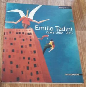 Emilio Tadini. Opere 1959-2000. Catalogo Della Mostra Alberto Fecchi Silvana 2
