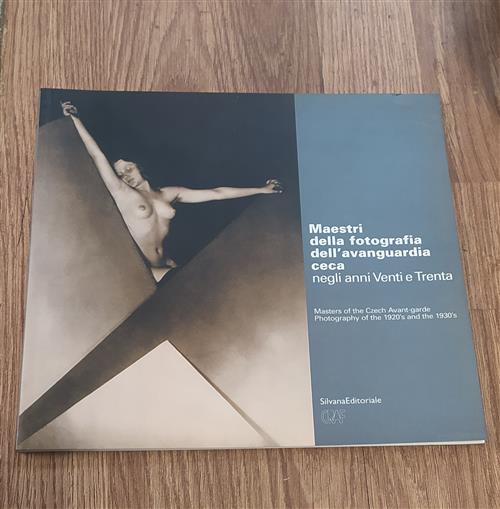 Maestri Della Fotografia D'avanguardia Ceca 1920-1930. Catalogo Della Mostra