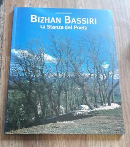 La Stanza Del Poeta Bizhan Bassiri Lucrezia De Domizio Durini Silvana 2002