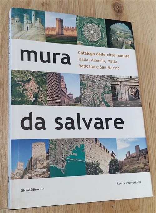 Mura Da Salvare. Catalogo Delle Citta Murate Franco Posocco Silvana 2003